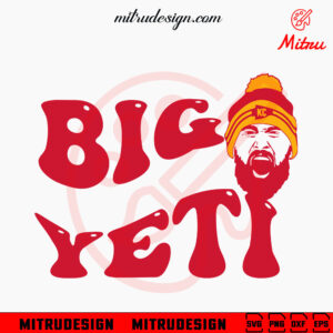 Travis Kelce Big Yeti SVG, Kelce 87 SVG, Funny KC Chiefs SVG, PNG, EPS, DXF, Cutting Files