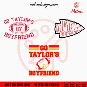 Go Taylor's Boyfriend Bundle SVG, Taylor Swift Football SVG, Swiftie NFL Fan SVG, PNG, Cricut
