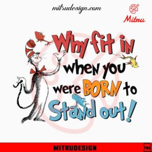 Why Fit In When You Were Born PNG, Dr Seuss Quote PNG, The Cat In The Hat PNG