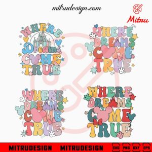 Where The Dreams Come True Bundle SVG, Disney Family Vacation SVG, PNG, DXF, EPS Files