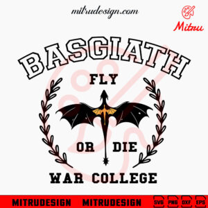 Basgiath War College Fly Or Die SVG, Bookish Dragon SVG, Fourth Wing SVG, PNG, DXF, EPS