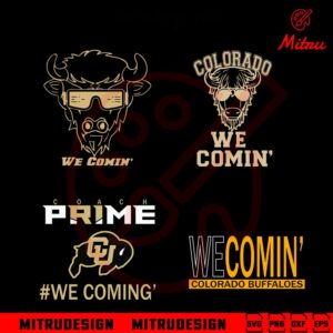 Colorado We Coming Bundle SVG, Colorado Buffaloes Coach Prime SVG, PNG, DXF, EPS