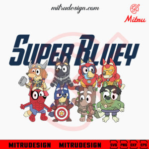 Super Bluey SVG, Bluey Marvel Avengers Superheroes SVG, PNG, DXF, EPS, For Shirt