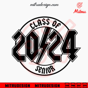 Class Of 2024 Senior Rock SVG, High School SVG, Graduation 2024 SVG, PNG, DXF, EPS, Cricut