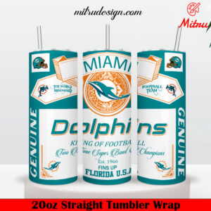 Dolphins King Of Football Two Time Super Bowl Champions 20oz Tumbler Wrap PNG Sublimation