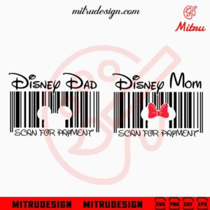 Disney Dad And Mom Scan For Payment SVG, Disney Family Vacation SVG, PNG, DXF, EPS, Cut Files