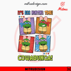 It's Egg Hunting Time Cowabunga PNG, Ninja Turtles Easter Peeps PNG, Digital Download