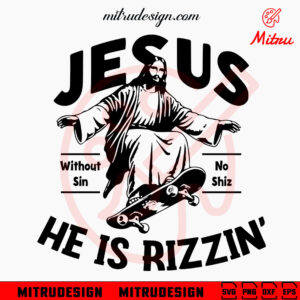 Jesus Skateboard He Is Rizzin SVG, Without Sin No Shiz SVG, Funny Easter Day SVG, Digital Files