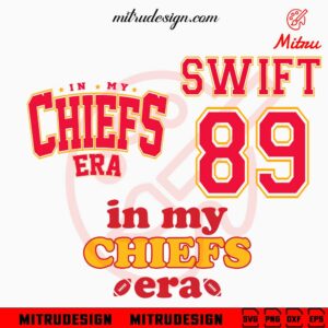 In My Chiefs Era SVG, Kansas City Chiefs Swiftie SVG, Swift 89 SVG, PNG, DXF, EPS, For Cricut