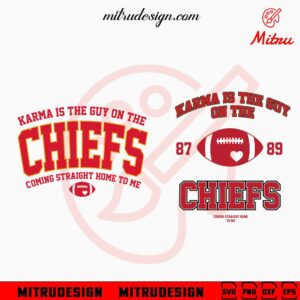 Karma Is The Guy On The Chiefs Bundle SVG, Funny KC Chiefs Swiftie SVG, PNG, DXF, EPS, Files