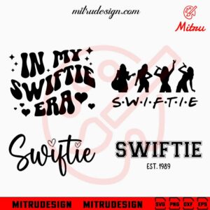 Swiftie Bundle SVG, Taylor Swift Fan SVG, In My Swiftie Era SVG, PNG, DXF, EPS, Cricut