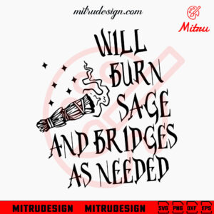 Will Burn Sage And Bridges As Needed SVG, Funny Witchy SVG, Tarot Card SVG, Cutting Files
