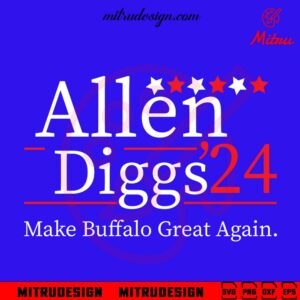 Allen Diggs 24 Make Buffalo Great Again SVG, Funny Buffalo Bills 2024 SVG, Cutting Files