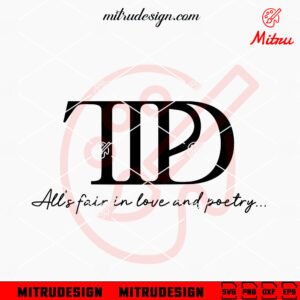 All's Fair In Love And Poetry TTPD SVG, Swiftie SVG, The Tortured Poets Department SVG