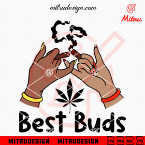 Best Buds SVG, Friend Weed SVG, Marijuana Girl SVG, PNG, DXF, EPS, Files