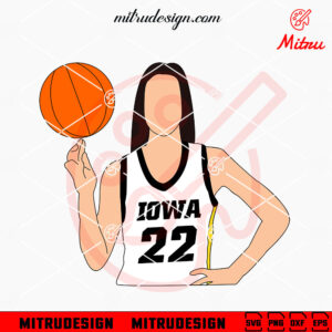 Caitlin Clark SVG, Iowa Basketball 22 SVG, Clark Hawkeyes SVG, PNG, DXF, EPS