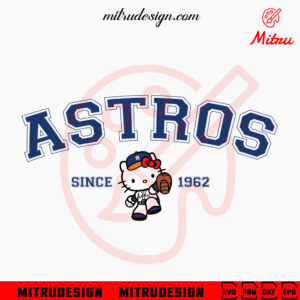 Hello Kitty Astros Since 1962 SVG, Cute Houston Astros SVG, PNG, DXF, EPS, For Shirt