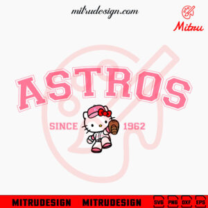 Hello Kitty Houston Astros Since 1962 Pink SVG, Kitty Astros Girl SVG, PNG, DXF, EPS