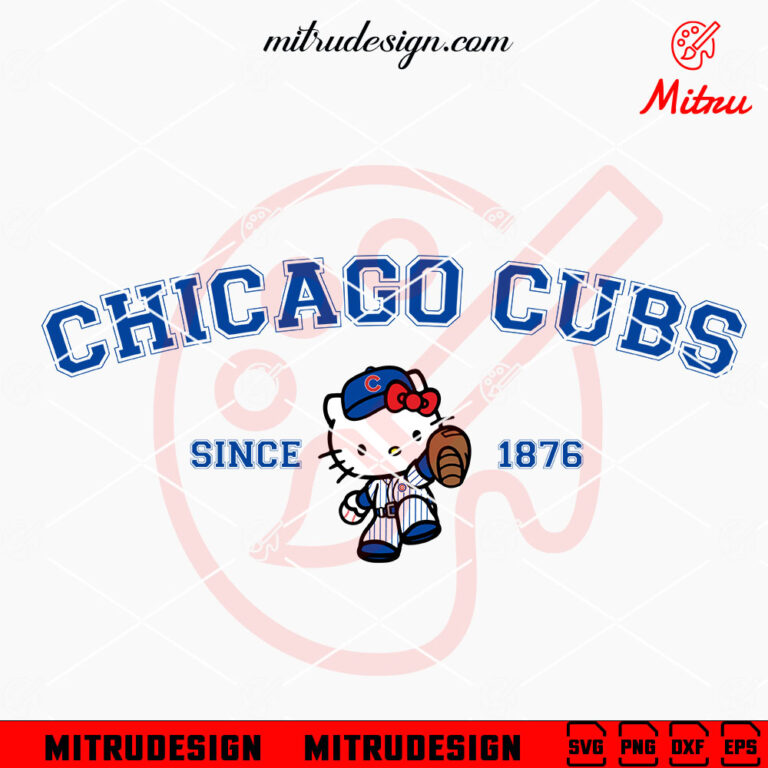 Hello Kitty Chicago Cubs Since 1876 SVG, Cute Kitty Cubs Baseball SVG ...