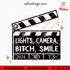 Lights Camera Bitch Smile TTPD SVG, Funny Taylor Swift SVG, PNG, DXF, EPS, Cricut