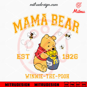 Mama Bear Est 1926 Winnie The Pooh SVG, Bear Mom SVG, Cute Pooh Mother's Day SVG