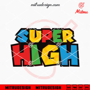Super High Weed Logo SVG, Funny Super Mario 420 SVG, PNG, DXF, EPS, Digital Download