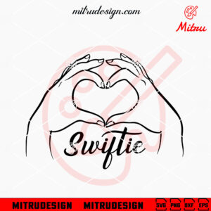 Swiftie Hand Heart SVG, Taylor Swift Lover SVG, PNG, DXF, EPS, Files