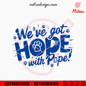 We've Got Hope With Pope SVG, Funny Kentucky Wildcats Quotes SVG, PNG, DXF, EPS, Files