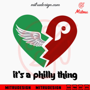 It's A Philly Thing SVG, Eagles Phillies Broken Heart SVG, Cute Philadelphia Sports SVG, PNG, DXF, EPS