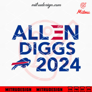Allen Diggs 2024 SVG, Buffalo Bills 24 SVG, Bills Football Political Campaign SVG, For Cricut