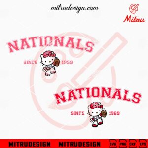 Hello Kitty Nationals Since 1969 SVG, Washington Nationals Kitty SVG, PNG, DXF, EPS