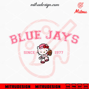Pink Hello Kitty Blue Jays Since 1977 SVG, PNG, DXF, EPS, Digital Download