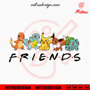 Pokemon Friends SVG, Pikachu, Bulbasaur, Charmander, Squirtle SVG, PNG, DXF, EPS