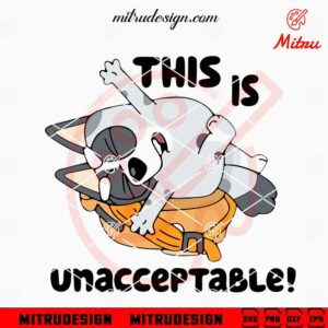 This Is Unacceptable Muffin SVG, Funny Bluey Muffin Meme SVG, PNG, DXF, EPS, Cut Files