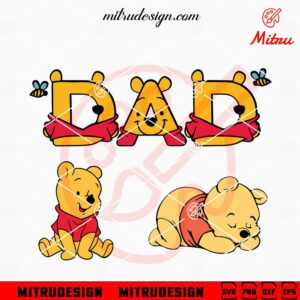 Winnie The Pooh Dad SVG, Daddy Bear SVG, Cute Father's Day SVG, PNG, DXF, EPS