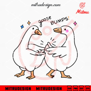 Goose Bumps SVG, Funny SVG, Silly Goose SVG, PNG, DXF, EPS, Cutting Files