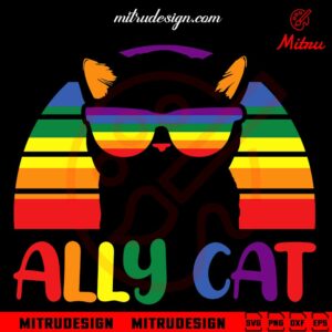 Ally Cat SVG, Funny Pride SVG, Vintage LGBT Cat SVG, PNG, DXF, EPS, Digital Download