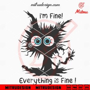 Black Cat I'm Fine Everything Is Fine SVG, Funny Quote SVG, PNG, DXF, EPS, Files