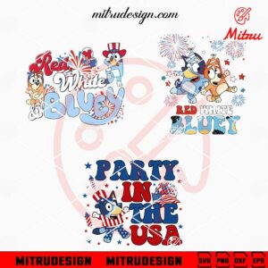 Bluey 4th Of July Bundle SVG, Red White Bluey SVG, Party In The USA SVG, Digital Files