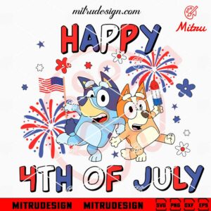 Bluey Happy 4th Of July SVG, Cute Bluey American SVG, PNG, DXF, EPS, Files