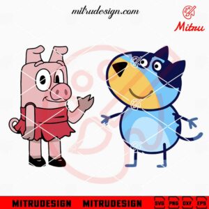Bluey Peppa Pig SVG, Funny Cartoon SVG, PNG, DXF, EPS, Digital Download