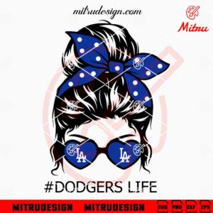 Dodgers Life Messy Bun SVG, Los Angeles Dodgers Mom SVG, PNG, DXF, EPS, Cricut