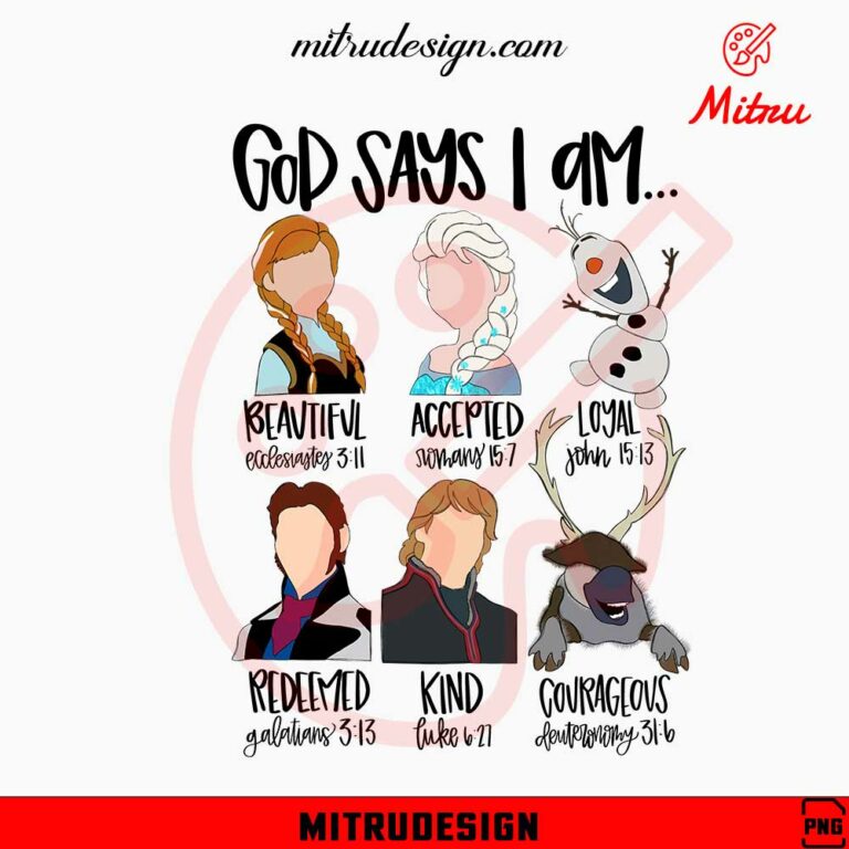 God Says I Am Disney Frozen PNG, Elsa Princess PNG, Digital Designs ...