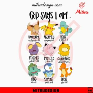 God Says I Am Pokemon PNG, Pikachu, Squirtle, Bulbasaur PNG, Sublimation