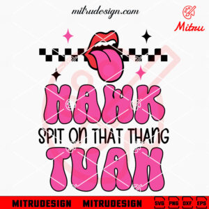 Hawk Tuah Spit On That Thang Lips SVG, Funny Trendy Saying SVG, PNG, DXF, EPS