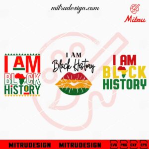 I Am Black History Bundle SVG, Afro SVG, Juneteenth Month SVG, PNG, DXF, EPS, Digital Download