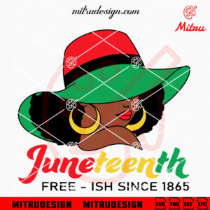 Black Woman Sun Hat Juneteenth Free Ish Since 1865 SVG, Black Pride SVG, Digital File Cricut