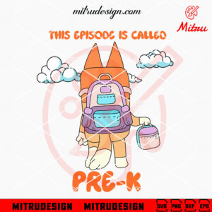 Bluey Bingo This Episode Is Called Pre K SVG, Pre K School SVG, Cut Files