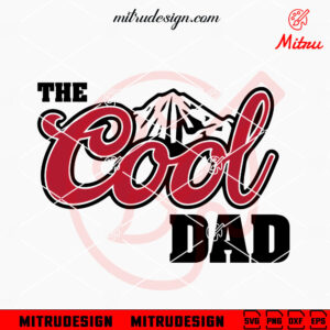 The Cool Dad SVG, Coors Dad SVG, Funny Father's Day Beer SVG, PNG, DXF, EPS, Files