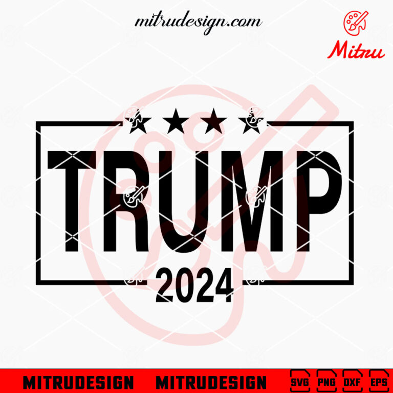 Trump 2024 SVG, President SVG, 2024 US Elections SVG, PNG, DXF, EPS ...